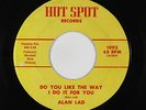 Northern Soul 45 - Alan Lad - Do You like The Way I Do It - Hot Spot - mp3