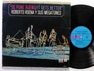 ROBERTO ROENA Se Pone Buebno-It Gets Better LP Alegre LATIN salsa descarga bx517
