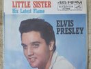 ELVIS PRESLEY Little Sister/His Latest Flame 7