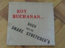ROY BUCHANAN BUCH AND THE SNAKE STRETCHER'S BIOYA SOUND LP LIMITED 89/350