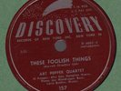 Orig ART PEPPER QUARTET These Foolish Things / Brown Gold 78 Discovery 157 EX