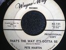 HEAR Fast Country Bopper - Pete Martin That's The Way It's Gotta Be - Wayne Way