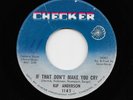 Kip Anderson - If That Don't Make You Cry / Without A Woman (Soul, 45)