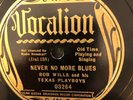 vocalon 03264 BOB WILLS & His Texas Playboys NEVER NO MORE BLUES  78 rpm E+1935