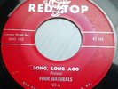 FOUR NATURALS original STRONG VG+ vinyl doowop RED TOP 45 LONG LONG AGO pc186