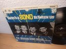GRAHAM BOND ORGANIZATION - THERE'S A BOND BETWEEN US MONO UK LP