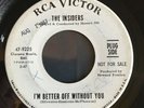 The Insiders I’m Better Off Without You Northern Soul Promo 7” 47-9225