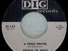 DIG  133 Arthur Lee Maye Orig RARE R&B 45 Mint Minus A Fools Prayer