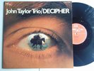 JOHN TAYLOR TRIO DECIPHER LP D ORIGINAL NM