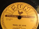 78rpm Rockabilly; Johnny Cash; Train Of Love & There You Go      Sun-258
