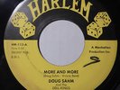 DOUG SAHM Slow Down /More and More 45 rpm Harlem RARE SA TX R&B RnR Soul Doo-wop