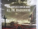 Mark Knopfler and Emmylou Harris All The Roadrunning 2006 180 gram vinyl LP
