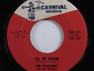 Northern Soul 45 LEE WILLIAMS I'll Be Gone CARNIVAL HEAR