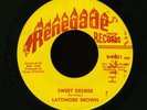 Funk/Deep Soul 45 - Lattimore Brown - Sweet Desiree/I Will - Renegade - NM