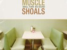 MUSCLE SHOALS: SMALL TOWN, BIG SOUND - NEW VINYL LP