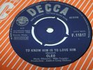 CLEO to know him / ANDREW LOOG OLDHAM there are but. uk 45 1st Decca F 11817. m