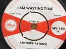 KENTRICK PATRICK I Am Wasting Time  RANDYS Royal Charley ISLAND WI140 1964 EX-