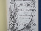 ORGUE HARMONIUM PARTITION CHARLES GOUNOD 30 MARCHES ENTRÉES SORTIES RELIGION