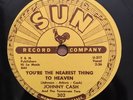 ROCKABILLY 78 Johnny Cash YOU'RE THE NEAREST THING/WAYS OF A WOMAN Sun 302