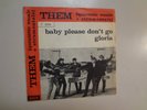 THEM: (w/Van Morrison)Gloria- Baby Please Don’t Go-Italy 7