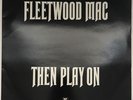 FLEETWOOD MAC THEN PLAY ON LP REPRISE A2/B2 STRAWBERRY CUT FAST DISPATCH