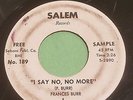 FRANCES BURR & K J TRIO I Say No, No More MONSTER R&B SOUL 45 SALEM I Won't HEAR
