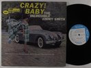 INCREDIBLE JIMMY SMITH Crazy  Baby BLUE NOTE LP stereo West 63rd