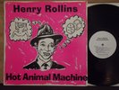 HENRY ROLLINS - HOT ANIMAL MACHINE RARE LP POST BLACK FLAG ROLLINS BAND