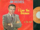 JIM REEVES - I LOVE YOU BECAUSE/ IS THIS ME ( RARE DUTCH RCA  PB 10557) 7'PS '76