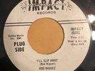 ROD RIGUEZ   I’LL SLIP AWAY   IMPACT 1031 “PROMO”   Rare Orig. ‘67 Garage Psych