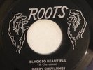 BARRY CHEVANNES - BLACK SO BEAUTIFUL - ROOTS ( 1969 CARIB ROOTS 7 )