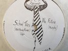 NO FUTURE School Ties - Screw You SCF Records N/Mint 7