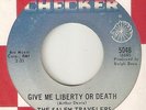 THE SALEM TRAVELLERS Give Me Liberty Or Death CHECKER CHICAGO  NORTHERN SOUL 45