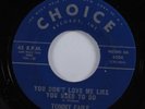 Country Bopper Rockabilly 45 TOMMY FAILE You Don't Love Me Like...CHOICE HEAR