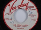 Doo Wop R&B 45 DELLS Oh What A Nite VEE-JAY promo HEAR