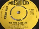 Northern Soul Johnny Wyatt Thing called love