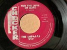 THE IMPALAS Checker 999 FOR THE LOVE OF MIKE / I NEED YOU SO MUCH  -LISTEN