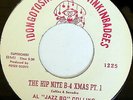 AL 'JAZZBO' COLLINS: The Hip Nite B-4 Xmas / Pt. 2 45 Hear  Christmas
