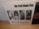 The Fred Bison Five Beatroots Private 1992 UK Woronzow Records LP