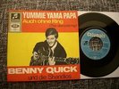 BENNY QUICK rare Single YUMMIE YAMA PAPA/AUCH OHNE RING