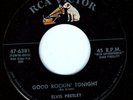 ELVIS PRESLEY- GOOD ROCKIN' TONIGHT / I DON'T CARE IF SUN DON'T SHINE- RCA 45RPM