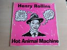 Henry Rollins – Hot Animal Machine lp