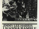 Jimmy Lee Harris - I Wanna Ramble LP - Southland SEALED