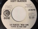 Scott McKenzie 45 San Francisco Where Some Flowers In Your Hair PROMO
