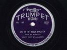 SONNY BOY WILLIAMSON    Trumpet 139   E    Do It If You Wanta / Cool, Cool Blues