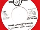 HARVEY AVERNE DOZEN NEVER LEARNED TO DANCE NORTHERN SOUL/BOOGALOO 45Rpm 7'
