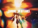 CARIBOU - UP IN FLAMES NEW VINYL