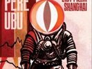 PERE UBU - LADY FROM SHANGHAI NEW VINYL