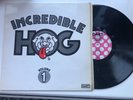 INCREDIBLE HOG - Volume 1 - 1973 DART RARE UK First Pressing Vinyl PSYCH ROCK LP