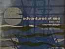 ADVENTURES AT SEA-SEALED 16RPM LP Voyage of the Kon-Tiki/Captain Bligh